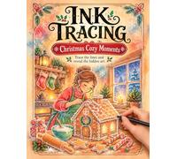 INK Tracing - Christmas Cozy Moments: A Relaxing Christmas Ink Tracing Book for Adults and Teens | Trace the White Lines to Reveal Magical Holiday ... - Ink Tracing Christmas Coloring Book Series)