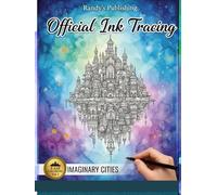 Ink tracing coloring book: 45 Fantasy Cityscapes in Ink Tracing Style - A Monochrome Reverse Coloring Book for Adults to Relax, Relieve Stress, and Enjoy Quick 20-Minute Creative Breaks