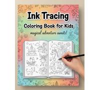 Ink tracing coloring book for kids: magical adventure awaits!