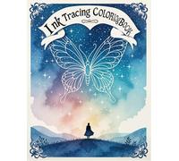 Ink Tracing Coloring Book: Reverse Pen and Ink Art | Sketch to Uncover The Concealed Picture | Draw to Reveal Hidden Image | Stress Relieving Designs for Mindfulness and Relaxation