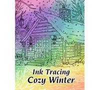 Ink Tracing Cozy Winter: Cozy Ink Tracing Winter Line Art Perfect For Outlining And Coloring During The Season