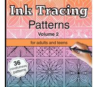 Ink Tracing Patterns For Adults And Teens: Trace The White Lines To Reveal The Pattern