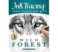 Ink Tracing Reveal Coloring Book | Wild Forest: 50 Nature & Wildlife Ink Illustrations to Trace and Reveal | Stress Relief Tracing Activity Book for Adults | Vol. 1