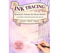 Ink Tracing Romantic Nature: Create Beautiful Art with Just One Black Pen for Relaxation, Stress Relief, and Frame-Worthy Creations