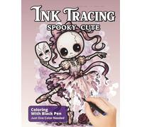 Ink Tracing Spooky Cute: Follow The White Lines To Explore Relaxing Creepy Halloween Designs For All Ages (Ink Bliss - Reverse Coloring Books (Color Version))