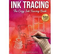 Ink Tracing - The Cozy Ink Tracing Book: Reverse Coloring Book for Adults: Follow the White Lines to Reveal Aesthetic Scenes. A Stress Relief Pen and ... Hygge Designs to Trace with a Black Pen