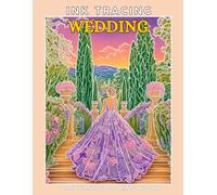 Ink Tracing Wedding: A Whimsical Reverse Coloring Book for Adults for Relaxation and Creativity