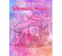 Ink Tracing Whimsical Houses: Relax and Unwind as You Draw to Reveal the Hidden Image of Magical Dwellings and Cozy Retreats
