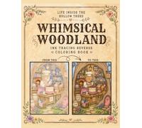 Ink Tracing WHIMSICAL WOODLAND: LIFE INSIDE THE HOLLOW TREES Reverse Coloring White Line Art Ink Tracing Reverse Draw with One Black Pen for ... (INK TRACING REVERSE COLORING BOOKS)