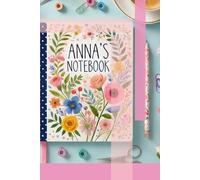 Ink Your Ideas: The Perfect 200-Page Lined Notebook for Every Thought, Anna's Notebook