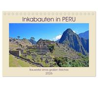 Inkabauten in PERU, Bauwerke eines großen Reiches (Tischkalender 2026 DIN A5 quer), CALVENDO Monatskalender: Bilder von großartigen Bauten der Inka in Peru