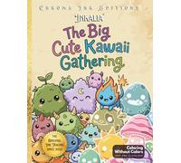 Inkalia The Big Cute Kawaii Gathering: Bold and Easy Coloring Book for Adults: An Ink Tracing Coloring Book with Kawaii Creatures and Cozy Cuties | ... Teens (Inkalia Premium Ink Tracing Editions)