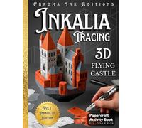Inkalia Tracing 3D: Flying Castle. Build Your Own Paper Model Kit Book | A Creative 3D Papercraft Puzzle for All Ages: Creative brain teaser ... and ready to cut pages (Inkalia 3D Editions)