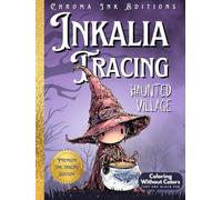 Inkalia Tracing Haunted Village: Cute Creature Bestie Hunt - No Colors Needed, Just One Black Pen: A Unique Ink Tracing Coloring Book with Cute ... Tracing: Creepy Cute Halloween Series)