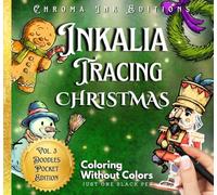 Inkalia Tracing Pocket Christmas Edition: Cozy Festive Doodles Bold and Easy: Relaxing Ink Tracing and Doodle Art for All Ages | Cozy Christmas Creativity with No Colors, Just One Black Pen