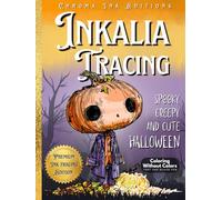 Inkalia Tracing: Spooky Creepy and Cute Halloween: A Relaxing Creepy Cute Coloring Book for Adults to Trace with Only One Black Pen - Cozy Hygge Vibes ... Tracing: Creepy Cute Halloween Series)