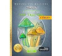 Inkalia Zen Doodle Fungi: Mushroom Ink Tracing Coloring Book for Stress Relief and Mindfulness Adults: Bold and Easy Reverse Coloring with 55 Fungi ... Activity Book Single Sided (Zen Doodle Art)