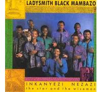 Inkanyezi Nezazi: The Star & The Wiseman by Ladysmith Black Mambazo (1992-10-27)