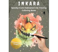INKARA - Spooky-Cute Halloween Ink Tracing Coloring Book: 35 Creepy-Cute Designs to Trace, Color & Discover Spooky Fun Facts