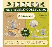 INKARA - Tiny World Collection: A Miniature World Ink Tracing Coloring Book with Tiny Humans, Giant Food & Tiny Garden Creatures, One Pen Drawing, ... Coloring for Adults & Teens (2 Books in 1)