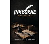 Inkborne: The Writer I Chose to Become