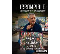 INKEBRANTABLE: AUTOBIOGRAFÍA DE UN ALCOHÓLICO