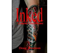 Inked: A Coaching Fable: The Morphing of an Achiever
