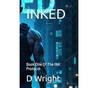 INKED: Book One Of The INK Protocol