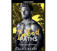 Inked Paths: A Bad Boy Next Door Romance: 3 (Ink & Fire Bad Boy)