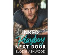 Inked Playboy Next Door: A Steamy Small Town Opposites Attract Romance (Men of Mill Creek)