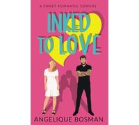 Inked to Love : A Sweet Romantic Comedy (Book 2) (To Love Series)