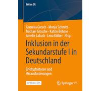Inklusion in der Sekundarstufe I in Deutschland: Erfolgsfaktoren und Herausforderungen: 19 (Edition ZfE, 19)