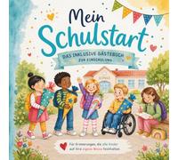Inklusives Gästebuch zur Einschulung für Kinder - Mein Schulstart: Erinnerungsbuch mit viel Platz zum Malen, Ankreuzen & Gestaltung - Schulanfang Geschenk
