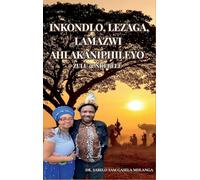 INKONDLO, LEZAGA, LAMAZWI AHLAKANIPHILEYO, LENGANEKWANA: ZULU & NDEBELE
