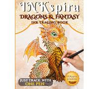 INKspira: Dragons & Fantasy Ink Tracing Book: Magical Watercolor-Inspired Illustrations to Trace and Relax with Dragons, Elves & Enchanting Worlds
