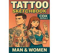 Inkspiration: Tattoo Design Sketchbook: Classic Flash Art for Men & Women - CDX Edition 2