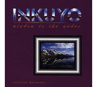 Inkuyo - Window to the Andes (Music of the Andes)
