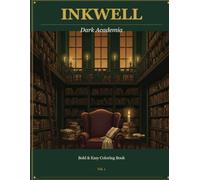 Inkwell: Dark Academia: A Bold & Easy Adult Coloring Book | 50 Gothic Aesthetic Pages Across 5 Themed Sections | Vol. 1 (Inkwell Bold & Easy Coloring Books)