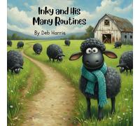 Inky and His Many Routines: Book 6 of the Black Sheep Farm Series