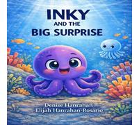 INKY AND THE BIG SURPRISE: A Heartwarming Story About Friendships and Surprises