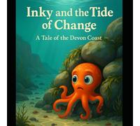 Inky and the Tide of Change: A Tale of the Devon Coast