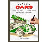 Inky Doodle Day: Classic Car Global Icons 1970s. Simple and Easy Coloring Book for Adults: Relaxation Ink Tracing for Seniors. Alcohol Marker Friendly Muscle Cars, European Icons and Race Legends