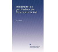 Inleiding tot de geschiedenis der Nederlandsche taal