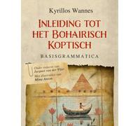 Inleiding tot het Bohairisch Koptisch: Basisgrammatica: 1