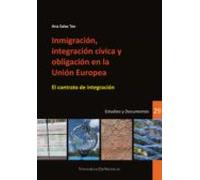 Inmigración Integración Cívica Y Obligación En La Unión Europea (ebook