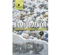 Inmigración: ¿Realidad, fenómeno o problema?