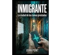 INMIGRANTE: La ciudad de las camas prestadas