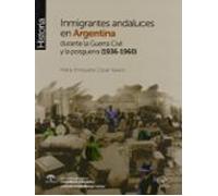 Inmigrantes andaluces en Argentina durante la Guerra Civil y la posguerra (1936-1960)