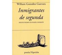 Inmigrantes De Segunda (xxxviii Premio De Poesia Hiperion)