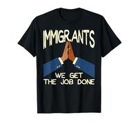 Inmigrantes Hacemos El Trabajo Apoyo Derechos Hombres Mujeres Niños Camiseta